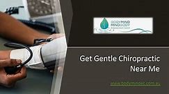 Get Gentle Chiropractic Near Me - Bodymindec.com.au