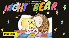 Night Bear by Rebecca Patterson | Read Aloud Books for Children!