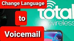 Total Wireless How to change voicemail Language from Spanish to English