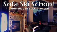 Sofa Ski School - From Blue to Black Diamond