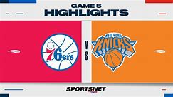 NBA Game 5 Highlights: 76ers 112, Knicks 106 (OT)