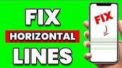 How To Fix Horizontal Lines On Phone Screen (2024)
