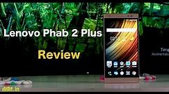 Lenovo Phab 2 Plus Review | Digit.in