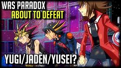 Was Paradox About To Defeat Yugi/Jaden/Yusei? [Bonds Beyond Time]