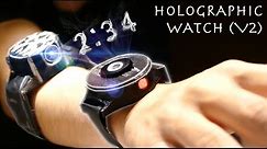 Make a Cheap HOLOGRAPHIC Smart Watch But It's Actually "Good" (V2)