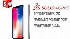 Iphone X Tutorial - Solidworks Tutorial