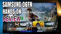 Samsung Q6FN Hands on Review