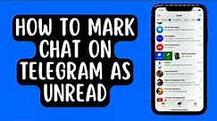 How To Mark Chat on Telegram as Unread [2022] Works on iPhone 13
