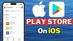 How To Download Google Play Store Apps on your iOS Device - Play Store on iPhone/iPad (2024)