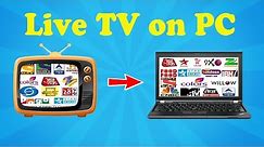 How to watch all live TV channels on PC