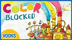 Color Blocked! | Animated Storybook For Kids | Vooks Narrated Storybooks