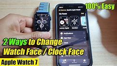 Apple Watch 7: 2 Ways to Change The Watch Face (Clock Face) - Very Easy
