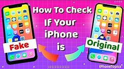 How to Check If Your iPhone is Original or Refurbished