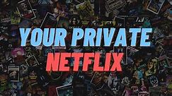Create your own Private Netflix in 10 minutes!