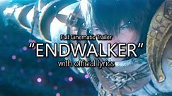 "Endwalker Opening Cinematic" with Official Lyrics | Final Fantasy XIV