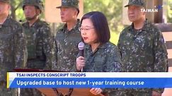 President Tsai Inspects Conscript Troops in Taichung - TaiwanPlus News