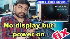 Fix Laptop Black Screen Problem 2024 | Laptop Starts but No Display | लैपटॉप ब्लैक स्क्रीन