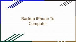 Backup iPhone to Computer in Simple Steps