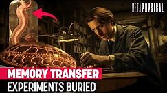 Bizarre Animal Experiments Lead to Memory Transfer, Discovery Buried by Intelligence Agencies