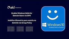 Enable Windows Hello for Domain Users via GPO / Habilitar Biometria para usuário no dominio