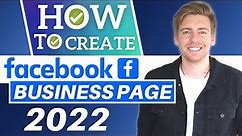 How To Create A Facebook Business Page In 2022