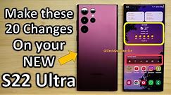 Galaxy S22 Ultra - First 20 Things You Should Do