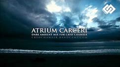 Dark Ambient mix by Atrium Carceri