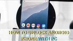 How to Unlock Android Phone With PC | Bypass Android Screen Lock Using Windows PC - 4 Fixes