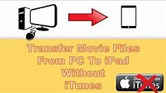 How To Transfer Movie Files From PC To iPad Without iTunes