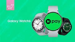 三星 Galaxy Watch6 系列：腕上轻松扫码支付