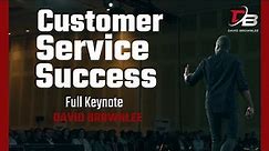 Customer Service Success Full Keynote|| David Brownlee
