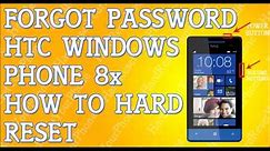 Forgot Password HTC Phone 8x How To Hard Reset Windows