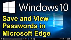 ✔️ Windows 10 - Save and View Passwords in Microsoft Edge - Password Management in Edge