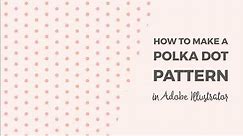 How to make a polka dot pattern in Illustrator