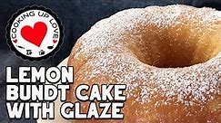 Lemon Bundt Cake With Glaze 🍋| Cake Mix Recipe | Cooking Up Love