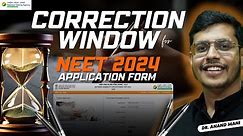 Correction Window For NEET 2024 Application Form | Latest NTA News | Dr. Anand Mani