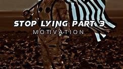 motivationalvideo:Stop Lying motivationa
