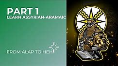Learn the Alap-Bet #1 (Assyrian Aramaic Alphabet) -- FROM ALAP TO HEH!