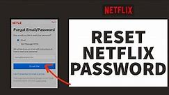 How To Reset Netflix Password (2023)