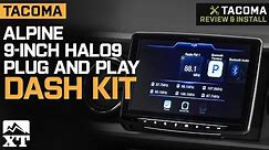 2016-2021 Tacoma Alpine 9-Inch Halo9 Plug and Play Dash Kit Review & Install