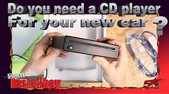 Do you need to add a CD player to your new car that did not come with one?