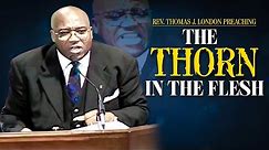 Rev. Thomas J. London- The Thorn in the Flesh