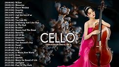 Top 40 Cello Covers of Popular Songs 2024 - Best Instrumental Cello Covers Songs All Time