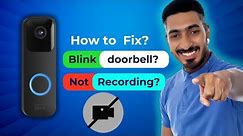 How to fix blink doorbell not recording? [ Why is my Blink camera not recording motion? ]