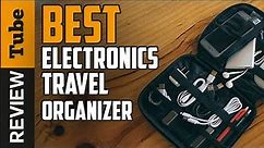 ✅ Travel Organizer: Best Travel Organizer for Electronics (Buying Guide)