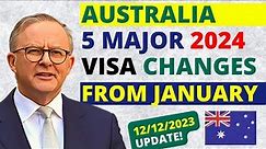 Australia 5 Big Visa Changes Starting January 2024 | Australia Visa Update