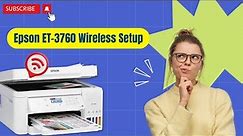 Epson ET-3760 Wireless Setup | Printer Tales