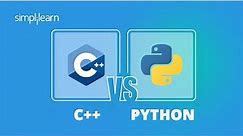 C++ vs Python | C++ And Python Difference | Python vs C++ Comparison | C++ And Python | Simplilearn
