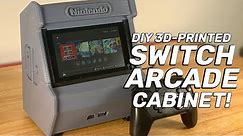 Build Your Own 3D-Printed Nintendo Switch Arcade Cabinet!