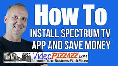 Install Spectrum TV App | Save Money | Samsung Smart TV | 2019